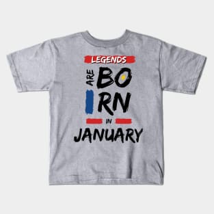 Legends are Born in January (BLACK Font) T-Shirt Kids T-Shirt